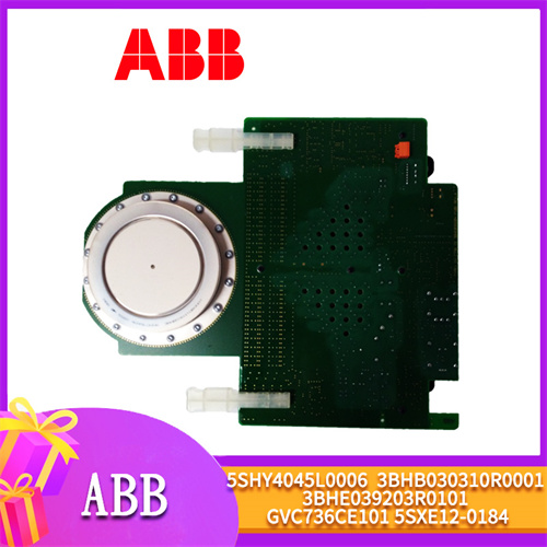 ABB-5SHY4045L0006-3BHB030310R0001-3BHE039203R0101-GVC736CE101-5SXE12-0184插图